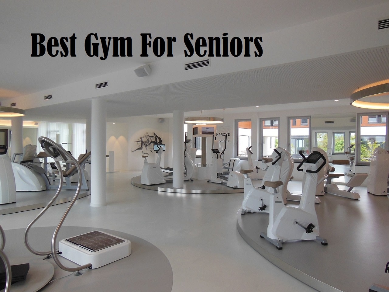 A picture of a gym with the title Best Gym For Seniors